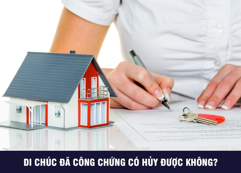 di chúc đã công chứng có hủy được không.png